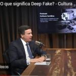 O que significa Deep Fake? 